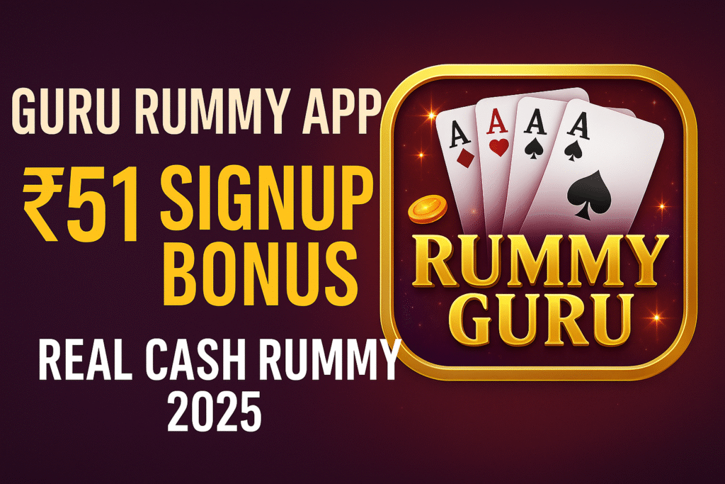 Guru Rummy App Download ₹51 Bonus